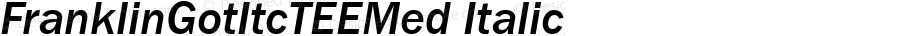 FranklinGotItcTEEMed Italic Version 001.005