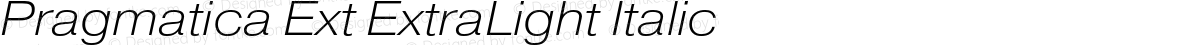 Pragmatica Ext ExtraLight Italic