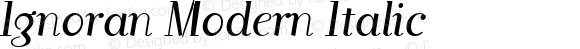Ignoran Modern Italic Macromedia Fontographer 4.1J 06/08/2006