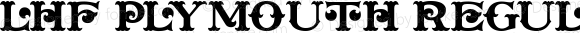 LHF Plymouth Regular 1 1/27/2005  www.letterheadfonts.com