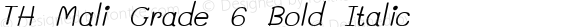 TH Mali Grade 6 Bold Italic