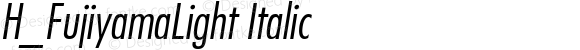 H_FujiyamaLight Italic