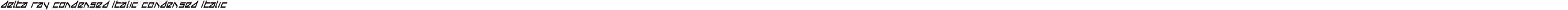 Delta Ray Condensed Italic