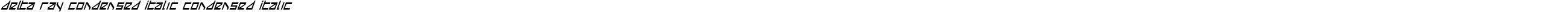 Delta Ray Condensed Italic