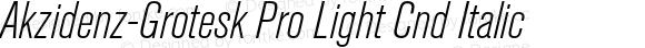 AkzidenzGroteskPro-LightCnItalic