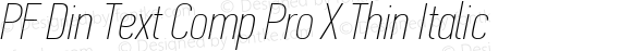 PFDinTextCompPro-XThinItalic