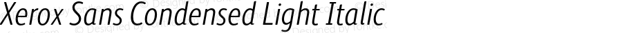 Xerox Sans Condensed Light Italic Version 2.000