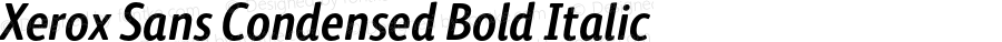 Xerox Sans Condensed Bold Italic Version 2.000