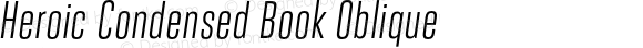 Heroic Condensed Book Oblique