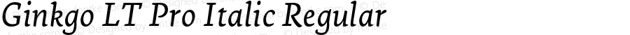 Ginkgo LT Pro Italic Regular Version 1.000;PS 001.000;hotconv 1.0.38