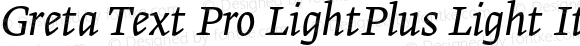 Greta Text Pro LightPlus Light Italic (+)