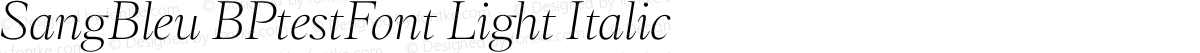 SangBleu BPtestFont Light Italic