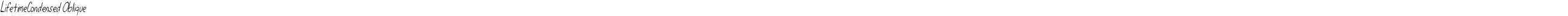 LifetimeCondensed Oblique