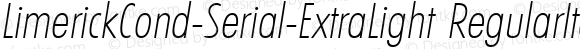 LimerickCond-Serial-ExtraLight RegularItalic