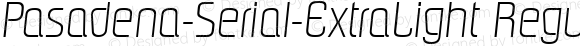 Pasadena-Serial-ExtraLight RegularItalic