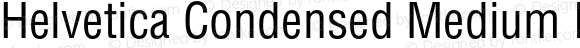Helvetica Condensed Medium Regular 001.001