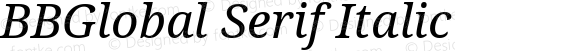 BBGlobal Serif Italic