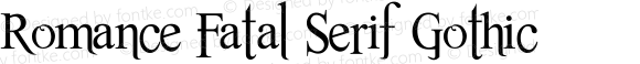 Romance Fatal Serif Gothic