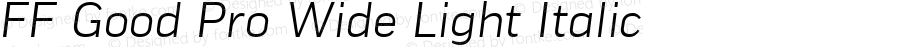 FF Good Pro Wide Light Italic