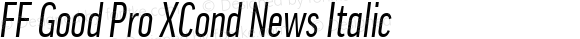 FF Good Pro XCond News Italic