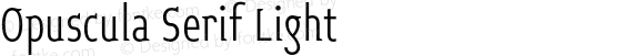 Opuscula Serif Light