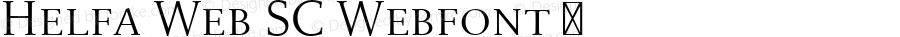 Helfa Web SC Webfont  This is a protected webfont and is intended for CSS @font-face use ONLY. Reverse engineering this font is strictly prohibited.