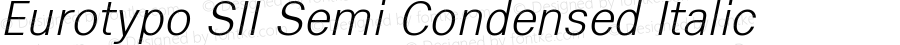 Eurotypo SII Semi Condensed Italic