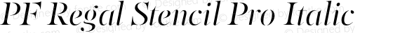 PFRegalStencilPro-Italic