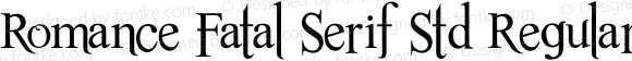 Romance Fatal Serif Std