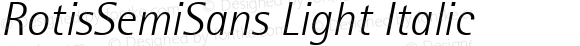 RotisSemiSans Light Italic