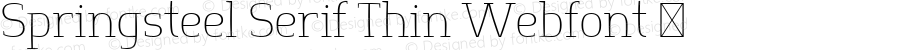 Springsteel Serif Thin Webfont 