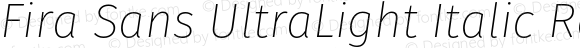 Fira Sans UltraLight Italic Regular