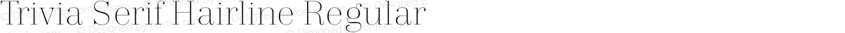 Trivia Serif Hairline Regular