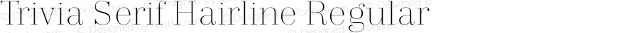 Trivia Serif Hairline Regular