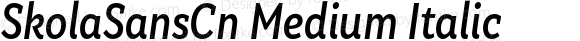 SkolaSansCn Medium Italic