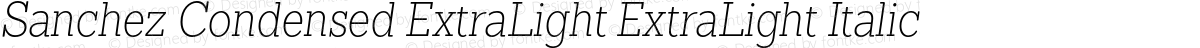 Sanchez Condensed ExtraLight ExtraLight Italic