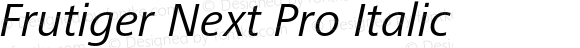 Frutiger Next Pro Italic