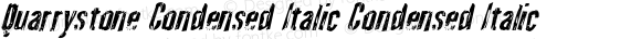 Quarrystone Condensed Italic Condensed Italic
