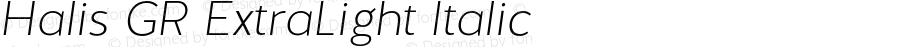 Halis GR ExtraLight Italic Version 1.000 2012 initial release