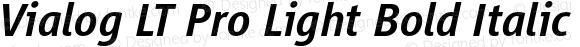 Vialog LT Pro Light Bold Italic