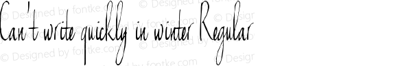 Can't write quickly in winter Regular