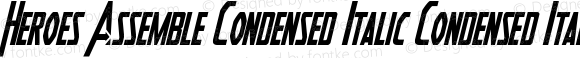 Heroes Assemble Condensed Italic Condensed Italic