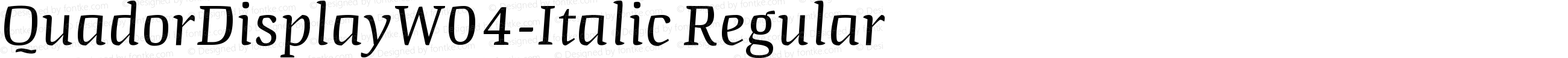 QuadorDisplayW04-Italic Regular