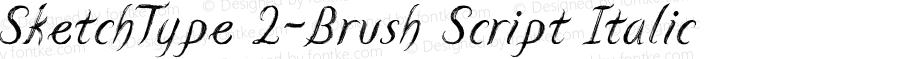 SketchType 2-Brush Script Italic Version 1.01 October 2, 2012