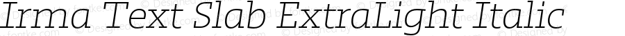 IrmaTextSlab-ExtraLightItalic