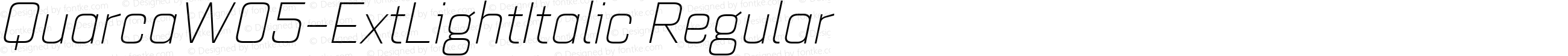 QuarcaW05-ExtLightItalic Regular