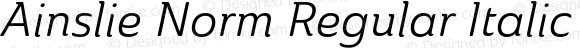 Ainslie Norm Regular Italic Norm Regular Italic