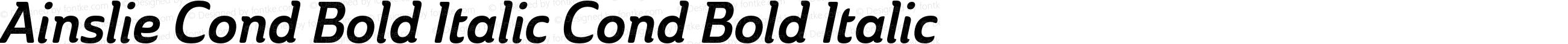 Ainslie Cond Bold Italic Cond Bold Italic