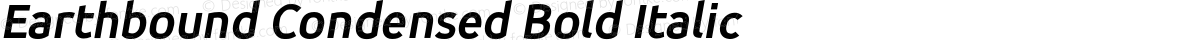 Earthbound Condensed Bold Italic
