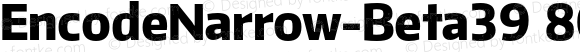EncodeNarrow-Beta39 800 ExBold Regular
